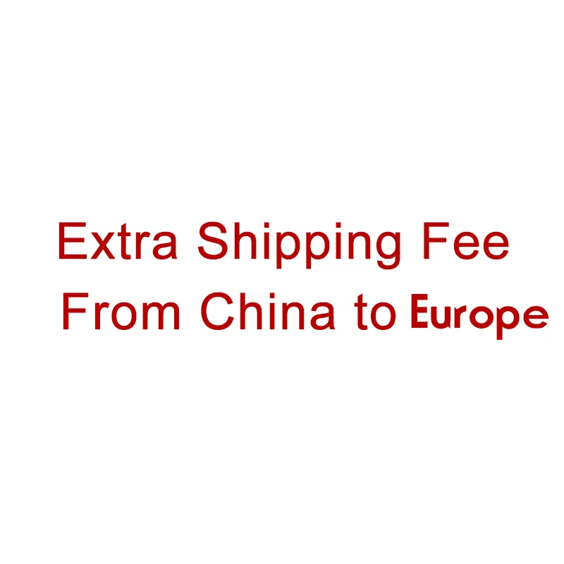 Дополнительная плата за доставку из Китая в Европу 0