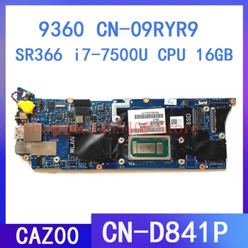 CN-09RYR9 09RYR9 9RYR9 CAZ00 LA-D841P Новая материнская плата для ноутбука Dell XPS 13 9360 с процессором i7-7560U 16 ГБ 100% Рабочая