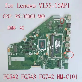 Материнская плата FG542 FG543 FG742 NM-C101 для ноутбука Lenovo V155-15API 81V5 Процессор: R5-3500 Оперативная память: 4G FRU: 5B20S42656 Тест В порядке