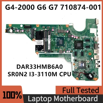 710874-001 712117-001 Для Pavilion G4 G6 G6-2000 G7-2000 Материнская плата ноутбука DAR33HMB6A0 с процессором SR0N2 I3-3110M 100% Полностью протестирована