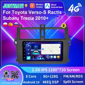 JUSTNAVI Android 10,0 Умное Автомобильное Радио Для Toyota Verso-S Ractis Subaru Trezia 2010 + Мультимедийный плеер GPS Стерео Carplay Без 2din